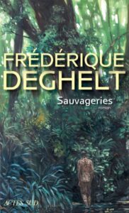 Roman Sauvageries de Frédérique Deghelt